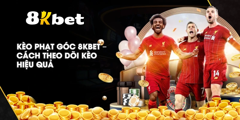 Kèo Phạt Góc 8KBET – Cách theo dõi kèo hiệu quả