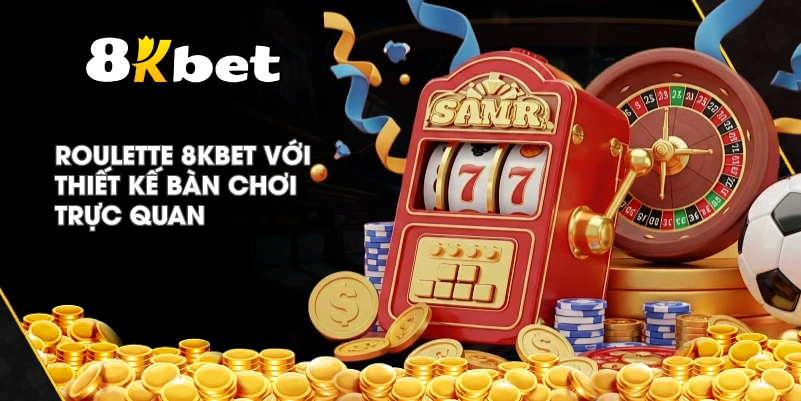 Roulette 8KBET với thiết kế bàn chơi trực quan