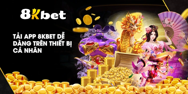 Tải App 8KBET dễ dàng trên thiết bị cá nhân