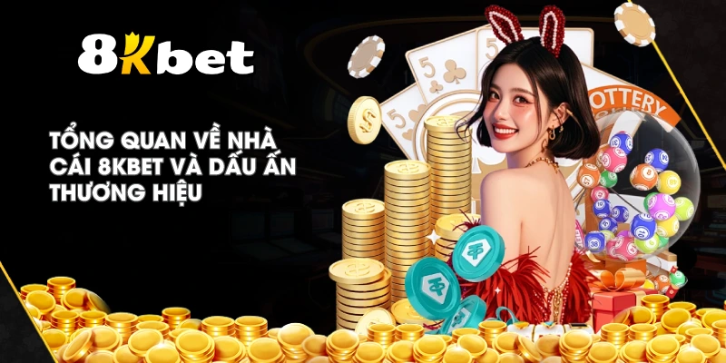Tổng quan về nhà cái 8KBET và dấu ấn thương hiệu